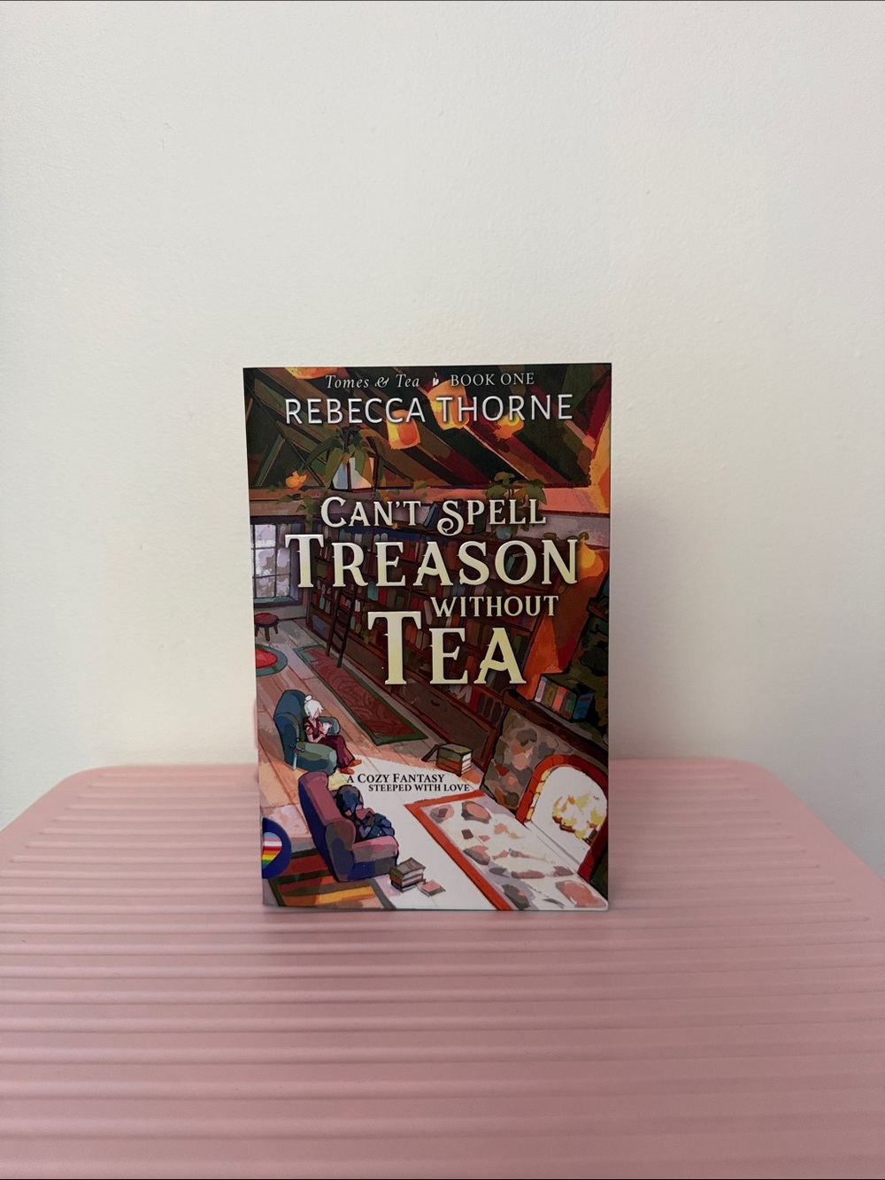 Can't Spell Treason Without Tea by Rebecca Thorne - Multicolor Cover